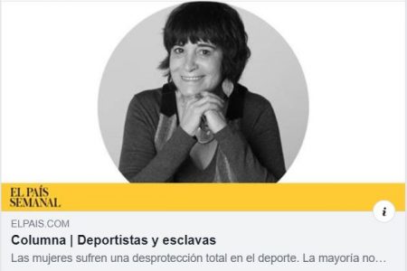 El Pais Semanal. Columna Rosa Montero. Deportistas y esclavas