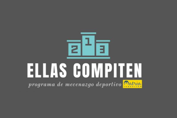 Ellas Compiten. Mecenazgo deportivo. F. Matria